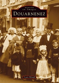 Enlarge image Cover: Douarnenez - Tome I - Mémoire en Images locaux