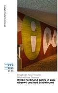 Cover: Werke Ferdinand Gehrs in Zug, Oberwil und Bad Sch&ouml;nbrunn - Gesellschaft f&uuml;r Schweizerische Kunstgeschichte