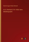 Cover: H.A.O. Reichard (1751-1828): Seine Selbstbiographie - Outlook Verlag