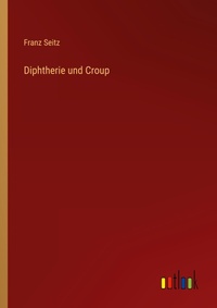 Enlarge image Cover: Diphtherie und Croup - Outlook Verlag