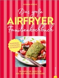 Cover: Das gro&szlig;e Airfryer-Familienkochbuch - Christian Verlag