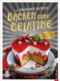 Cover: Das Zungenzirkus-Backbuch: Backen ohne Gelatine - Christian Verlag