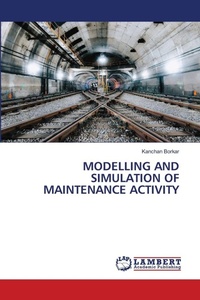 Enlarge image Cover: Modelling and Simulation of Maintenance Activity - LAP Lambert Academic Publishing