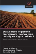 Cover: Status boru w glebach czerwonych i wplyw jego podazy na Vigna radiata L - Wydawnictwo Nasza Wiedza
