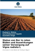Cover: Status von Bor in roten Boeden und Auswirkungen seiner Versorgung auf Vigna radiata L - Verlag Unser Wissen