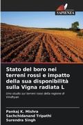 Cover: Stato del boro nei terreni rossi e impatto della sua disponibilita sulla Vigna radiata L - Edizioni Sapienza