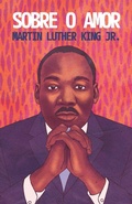 Cover: Sobre o amor - Reflex&otilde;es transformadoras de Martin Luther King Jr. - Thomas Nelson Brasil