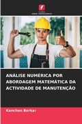 Cover: Analise Numerica Por Abordagem Matematica Da Actividade de Manutencao - Edicoes Nosso Conhecimento