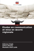Cover: Etudes en communication et mise en oeuvre regionale - Editions Notre Savoir