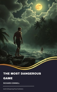 Enlarge image Cover: The Most Dangerous Game - Zenith Whispering Pines Publishers