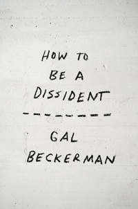 Enlarge image Cover: How to Be a Dissident - Crown Publishing Group, Division of Random House Inc