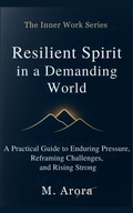 Cover: Resilient Spirit in a Demanding World (The Inner Work Series, #5) - Inkspire Media