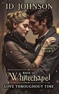 Cover: Back to Whitechapel (Love Throughout Time, #9) - Rogue Wolf Publishing
