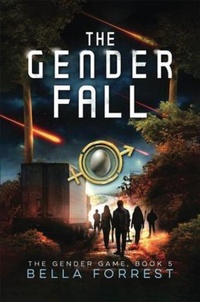 Enlarge image Cover: The Gender Fall - Bella Forrest