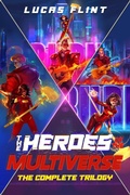 Cover: The Heroes of the Multiverse: The Complete Trilogy - Secret Identity Books