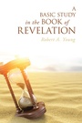 Cover: A Basic Study in the Book of Revelation - WestBow Press