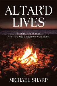 Enlarge image Cover: Altar'd Lives - WestBow Press