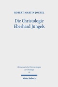 Cover: Die Christologie Eberhard J&uuml;ngels - Mohr Siebeck