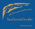 Cover: Anthroposophischer Seelenkalender. 52 Wochenspr&uuml;che - Rudolf Steiner Verlag