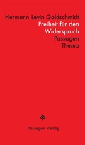 Cover: Freiheit f&uuml;r den Widerspruch - Passagen