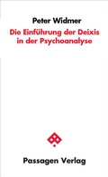 Bild: Die Einf&uuml;hrung der Deixis in die Psychoanalyse - Passagen