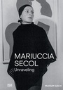 Cover: Mariuccia Secol. Unraveling - Hatje Cantz Verlag