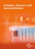 Cover: Schalten, Steuern und Automatisieren - Europa-Lehrmittel