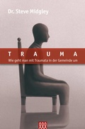 Cover: TRAUMA - Wie geht man mit Traumata in der Gemeinde um? - 3 L
