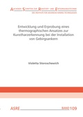 Cover: Entwicklung und Erprobung eines thermographischen Ansatzes zur Kunstharzerkennung bei der Installation von Gebirgsankern - Zillekens, Ralf