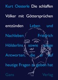 Cover: Die schlaffen V&ouml;lker mit G&ouml;tterspr&uuml;chen entz&uuml;nden - Gans Verlag