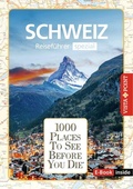 Cover: Reisef&uuml;hrer Schweiz. Stadtf&uuml;hrer inklusive App. Ausflugsziele, Sehensw&uuml;rdigkeiten, Restaurant & Hotels uvm. - Vista Point