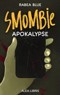 Cover: Smombieapokalypse - Alea Libris Verlag