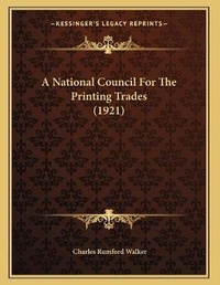 Enlarge image Cover: A National Council For The Printing Trades (1921) - Kessinger Publishing