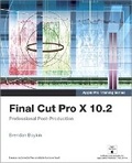 Cover: Final Cut Pro X 10.2 - Apple Pro Training Series - Peachpit Press Publications