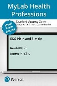 Enlarge image Cover: MyLab Health Professions with Pearson eText Access Code for EKG Plain and Simple - Pearson
