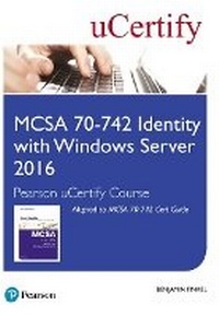 Enlarge image Cover: MCSA 70-742 Identity with Windows Server 2016 Pearson uCertify Course Student Access Card - Pearson It Certification