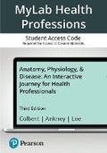 Cover: Mylab Health Professions with Pearson Etext--Access Card--For Anatomy, Physiology, & Disease - Pearson