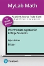 Cover: MyLab Math with Pearson eText Access Code for Intermediate Algebra for College Students - Pearson