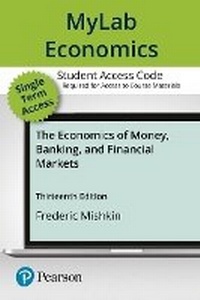 Enlarge image Cover: Mylab Economics with Pearson Etext -- Access Card -- For the Economics of Money, Banking and Financial Markets - Pearson