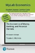 Cover: Mylab Economics with Pearson Etext -- Combo Access Card -- For the Economics of Money, Banking and Financial Markets - Pearson