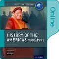 Cover: History of the Americas 1880-1981: IB History Online Course Book: Oxford IB Diploma Programme - Oxford University Press