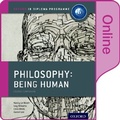 Cover: Oxford IB Diploma Programme: Philosophy Being Human Online Course Book - Oxford University Press