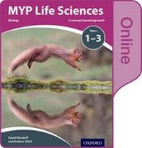 Enlarge image Cover: MYP Life Sciences: a Concept Based Approach: Online Student Book - Oxford University Press