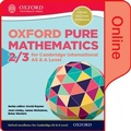 Cover: Mathematics for Cambridge International AS and A Level: Pure Mathematics 2 & 3 Online Student Book - Oxford University Press