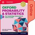 Cover: Mathematics for Cambridge International AS and A Level: Probability & Statistics 2 - Oxford University Press