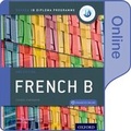 Cover: Oxford IB Diploma Programme: Oxford IB Diploma Programme: IB French B Enhanced Online Course Book - Oxford University Press