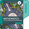 Cover: Oxford IB Diploma Programme: Oxford IB Diploma Programme: IB Mathematics: applications and interpretation Standard Level Enhanced Online Course Book - Oxford University Press