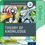 Cover: Oxford IB Diploma Programme: IB Theory of Knowledge Enhanced Online Course Book - Oxford University Press