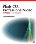 Cover: Adobe Flash CS3 Professional Video Studio Techniques, Adobe Reader - Adobe Press,U.S.