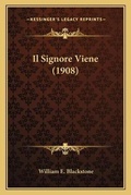 Cover: Il Signore Viene (1908) - Kessinger Publishing